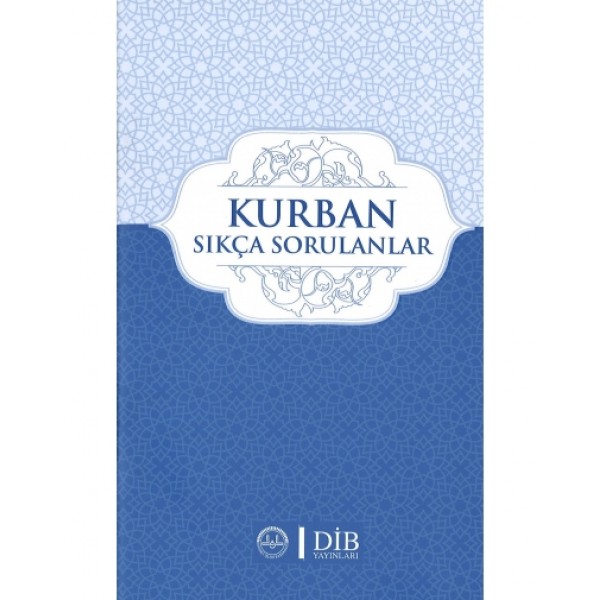 KURBAN SIKÇA SORULANLAR